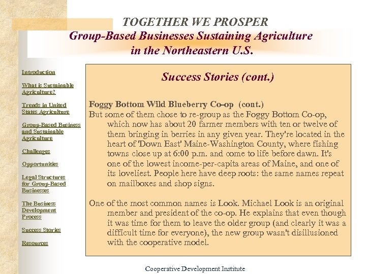 TOGETHER WE PROSPER Group-Based Businesses Sustaining Agriculture in the Northeastern U. S. Introduction What