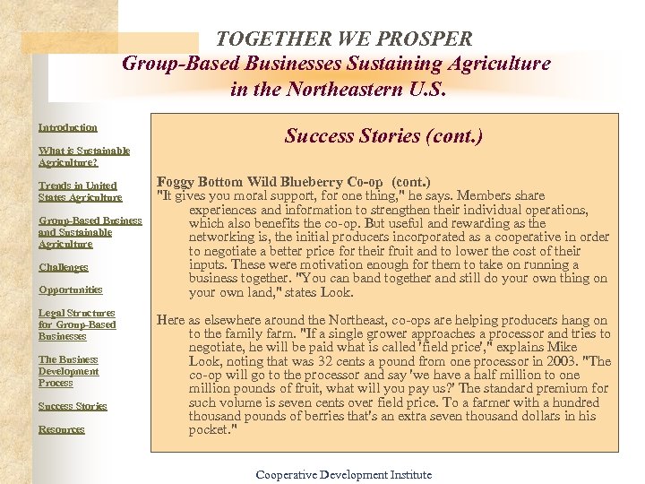 TOGETHER WE PROSPER Group-Based Businesses Sustaining Agriculture in the Northeastern U. S. Introduction What