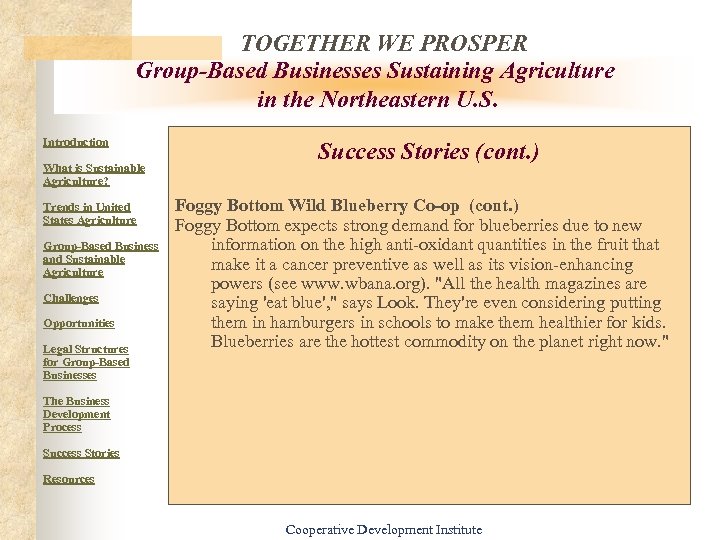 TOGETHER WE PROSPER Group-Based Businesses Sustaining Agriculture in the Northeastern U. S. Introduction Success