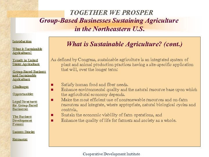 TOGETHER WE PROSPER Group-Based Businesses Sustaining Agriculture in the Northeastern U. S. Introduction What