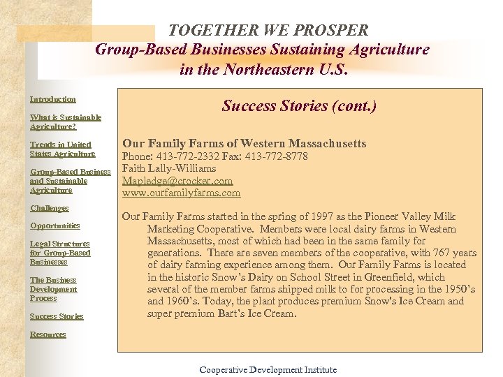 TOGETHER WE PROSPER Group-Based Businesses Sustaining Agriculture in the Northeastern U. S. Introduction What