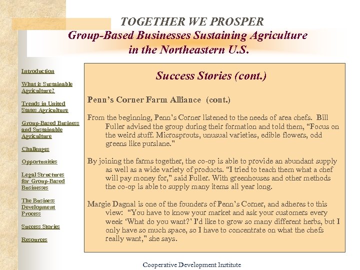 TOGETHER WE PROSPER Group-Based Businesses Sustaining Agriculture in the Northeastern U. S. Introduction What