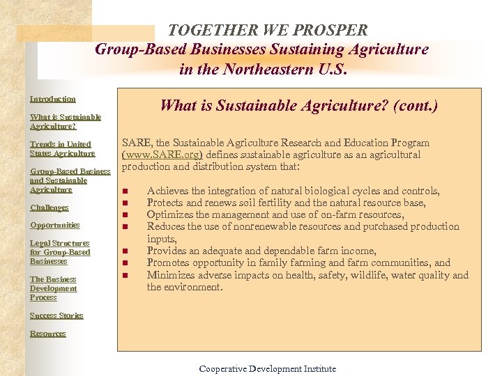 TOGETHER WE PROSPER Group-Based Businesses Sustaining Agriculture in the Northeastern U. S. Introduction What