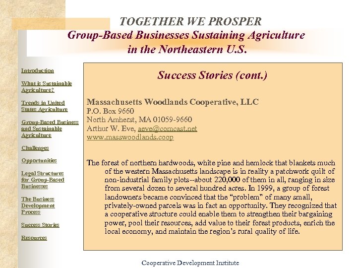 TOGETHER WE PROSPER Group-Based Businesses Sustaining Agriculture in the Northeastern U. S. Introduction What