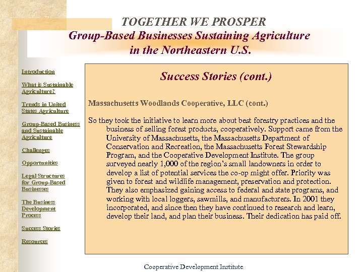 TOGETHER WE PROSPER Group-Based Businesses Sustaining Agriculture in the Northeastern U. S. Introduction What