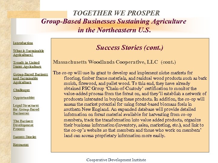TOGETHER WE PROSPER Group-Based Businesses Sustaining Agriculture in the Northeastern U. S. Introduction What