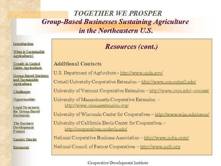 TOGETHER WE PROSPER Group-Based Businesses Sustaining Agriculture in the Northeastern U. S. Introduction Resources