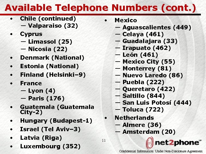 Available Telephone Numbers (cont. ) • • Chile (continued) — Valparaiso (32) Cyprus —