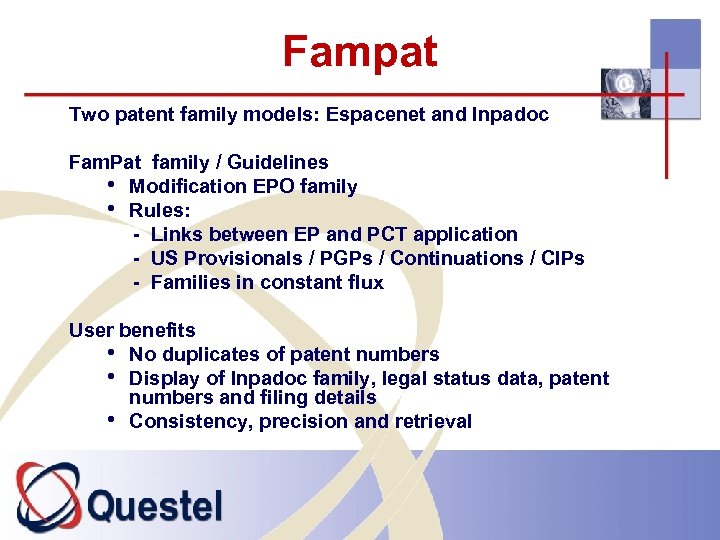 Fampat Two patent family models: Espacenet and Inpadoc Fam. Pat family / Guidelines •