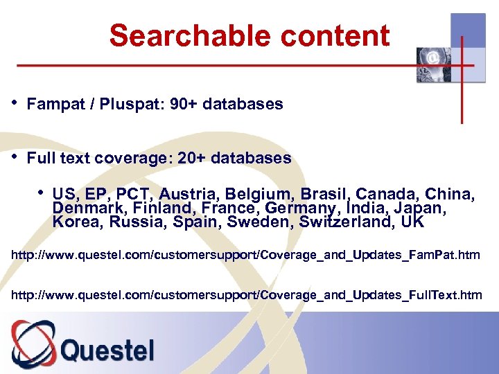 Searchable content • Fampat / Pluspat: 90+ databases • Full text coverage: 20+ databases