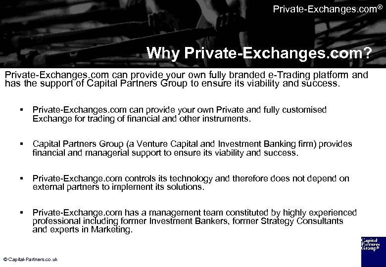 Private-Exchanges. com® Why Private-Exchanges. com? Private-Exchanges. com can provide your own fully branded e-Trading
