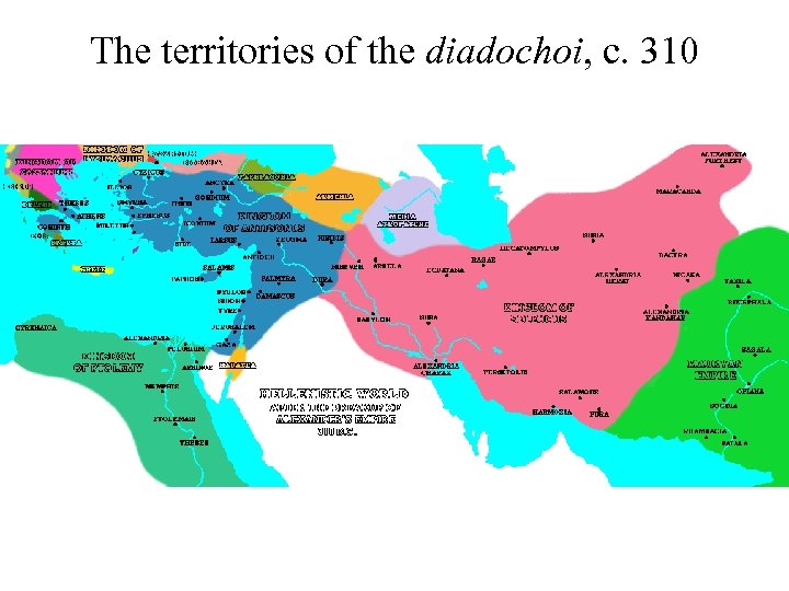 The territories of the diadochoi, c. 310 