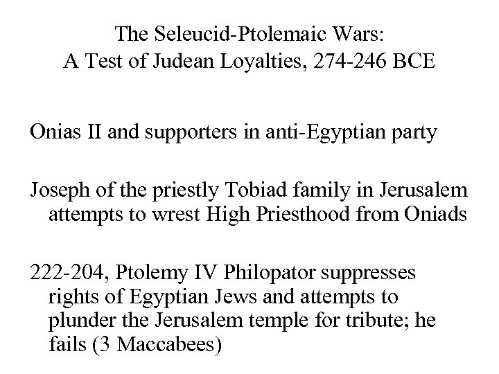 The Seleucid-Ptolemaic Wars: A Test of Judean Loyalties, 274 -246 BCE Onias II and