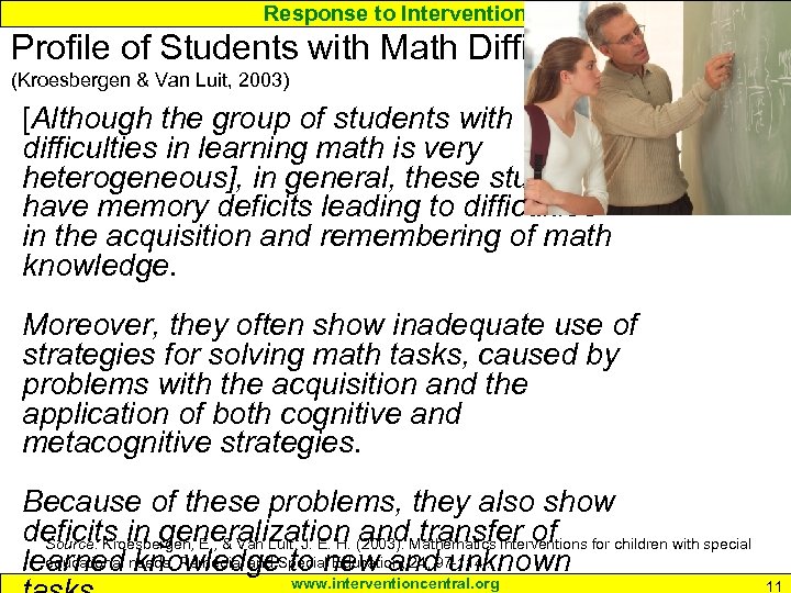 Response to Intervention Profile of Students with Math Difficulties (Kroesbergen & Van Luit, 2003)
