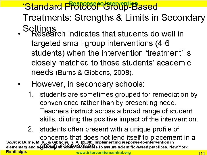 Response to Intervention • ‘Standard Protocol’ Group-Based Treatments: Strengths & Limits in Secondary Settings