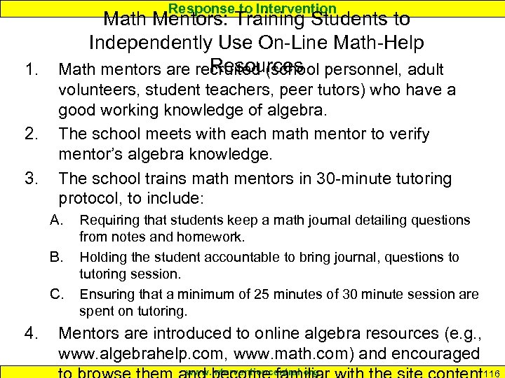 Response to Intervention Math Mentors: Training Students to Independently Use On-Line Math-Help Resources 1.