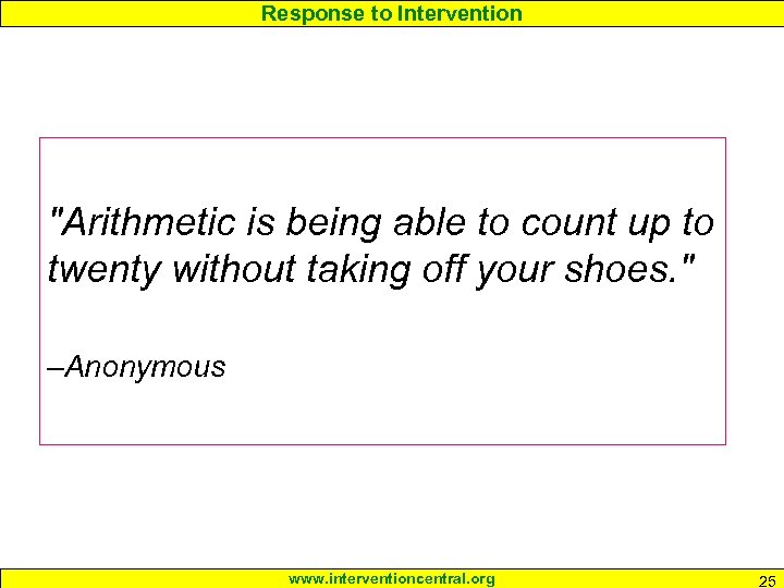 Response to Intervention "Arithmetic is being able to count up to twenty without taking