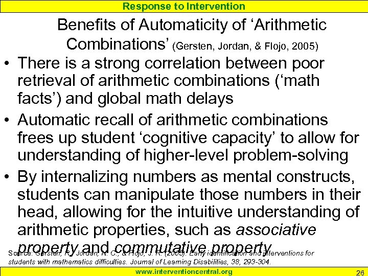 Response to Intervention Benefits of Automaticity of ‘Arithmetic Combinations’ (Gersten, Jordan, & Flojo, 2005)