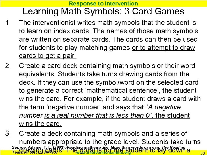 Response to Intervention Learning Math Symbols: 3 Card Games 1. The interventionist writes math