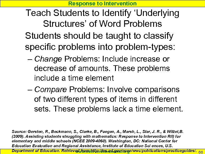 Response to Intervention Teach Students to Identify ‘Underlying Structures’ of Word Problems Students should