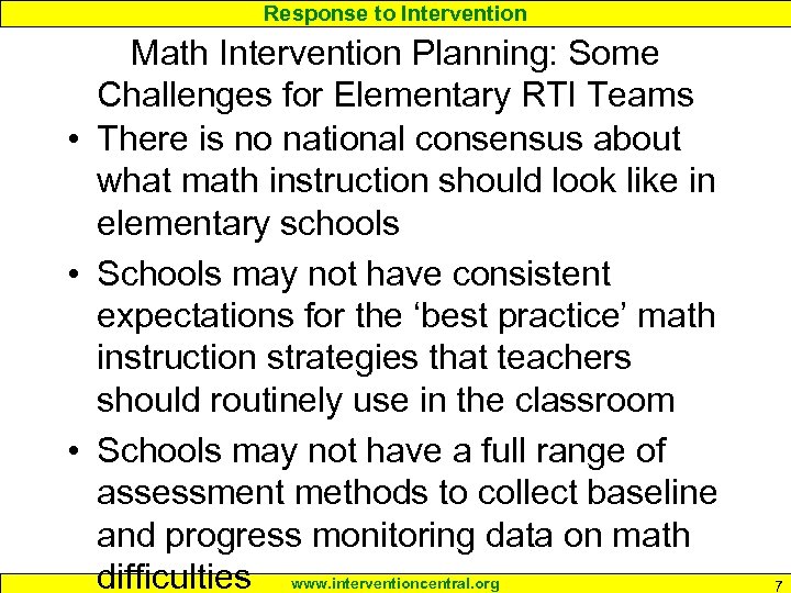 Response to Intervention Math Intervention Planning: Some Challenges for Elementary RTI Teams • There