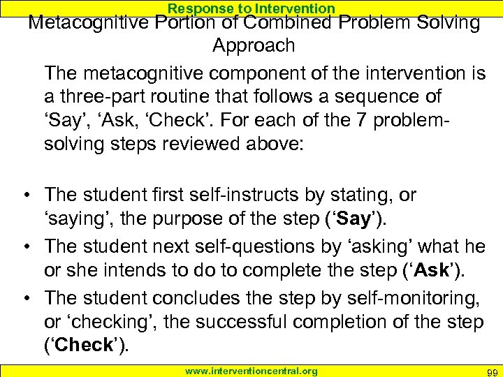 Response to Intervention Metacognitive Portion of Combined Problem Solving Approach The metacognitive component of