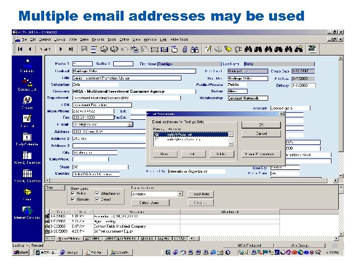 Multiple email addresses may be used 