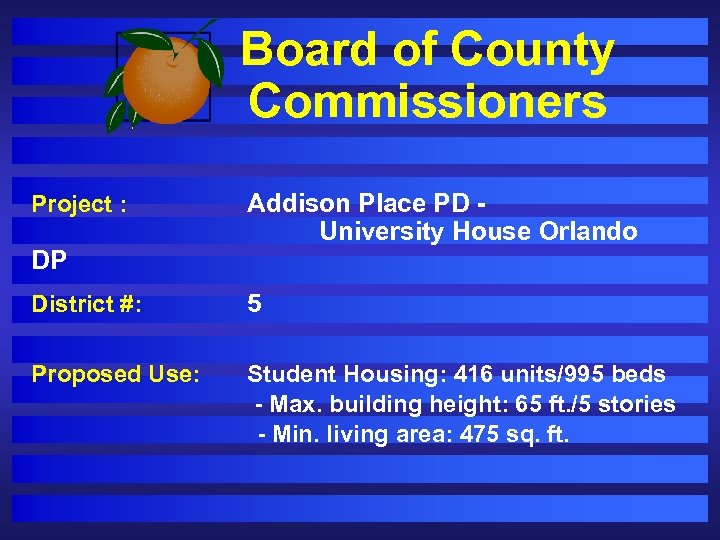 Board of County Commissioners Project : DP Addison Place PD University House Orlando District