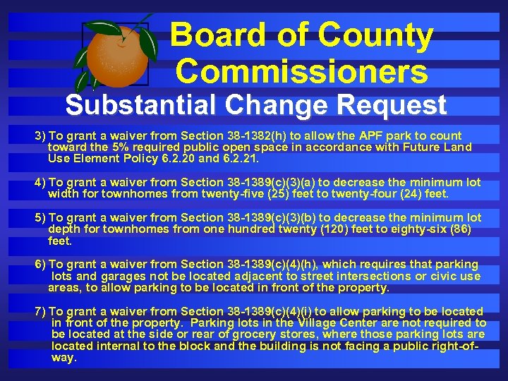 Board of County Commissioners Substantial Change Request 3) To grant a waiver from Section