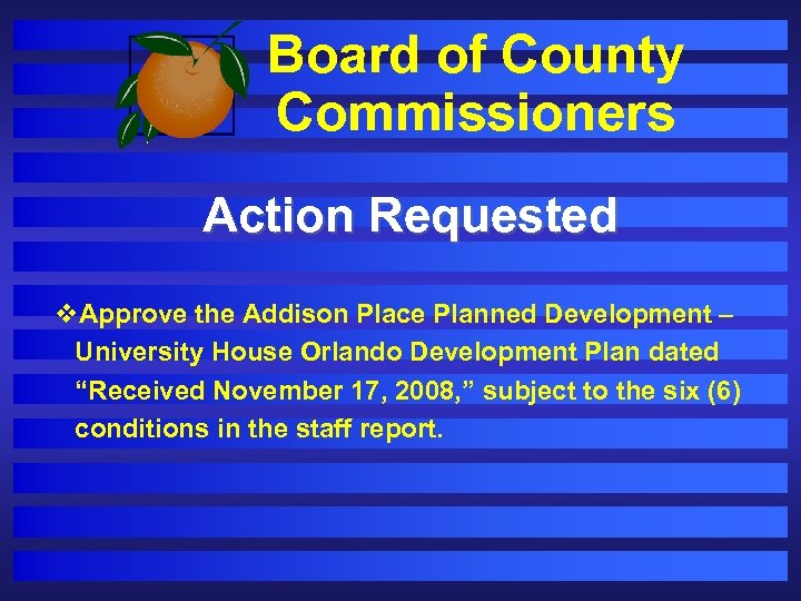 Board of County Commissioners Action Requested v. Approve the Addison Place Planned Development –