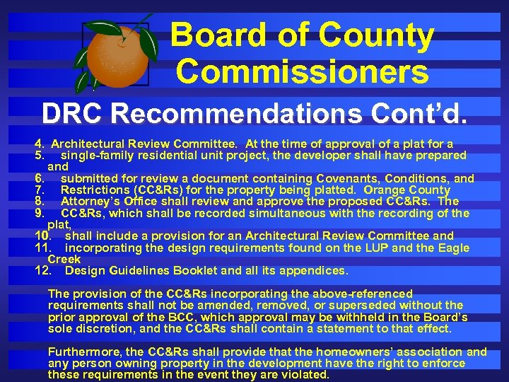 Board of County Commissioners DRC Recommendations Cont’d. 4. Architectural Review Committee. At the time