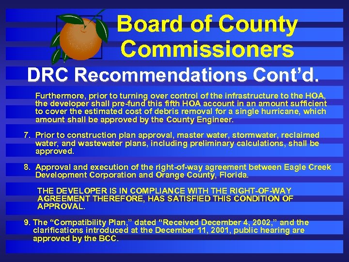 Board of County Commissioners DRC Recommendations Cont’d. Furthermore, prior to turning over control of