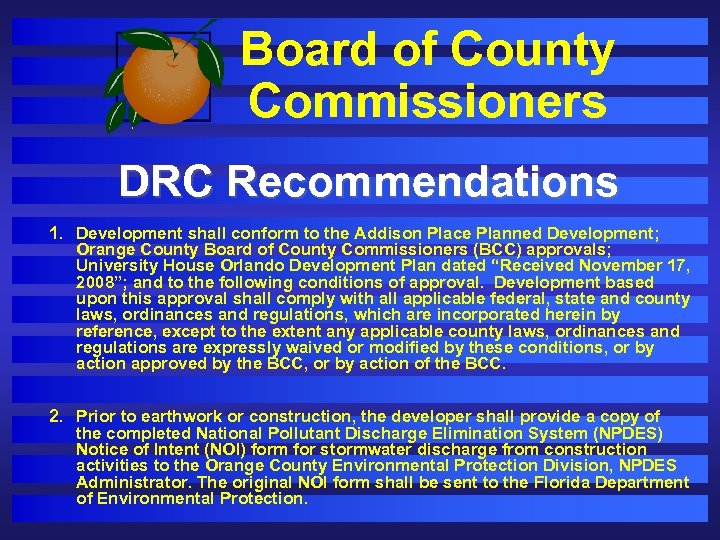 Board of County Commissioners DRC Recommendations 1. Development shall conform to the Addison Place