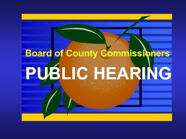 Board of County Commissioners PUBLIC HEARING 