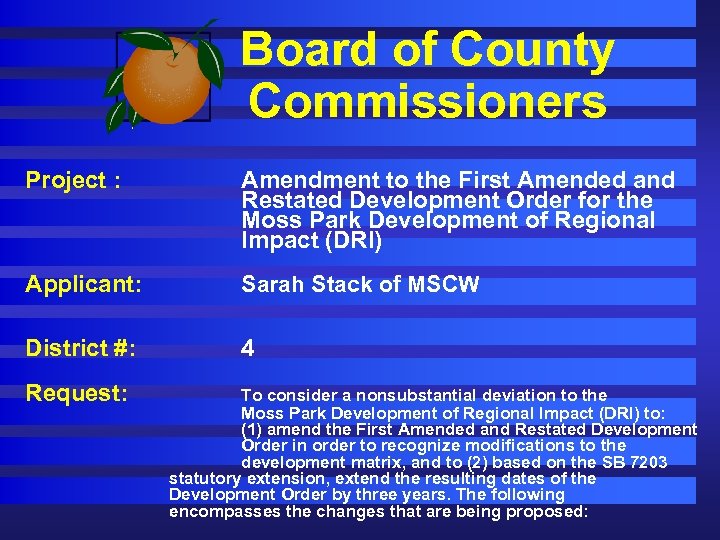 Board of County Commissioners Project : Amendment to the First Amended and Restated Development