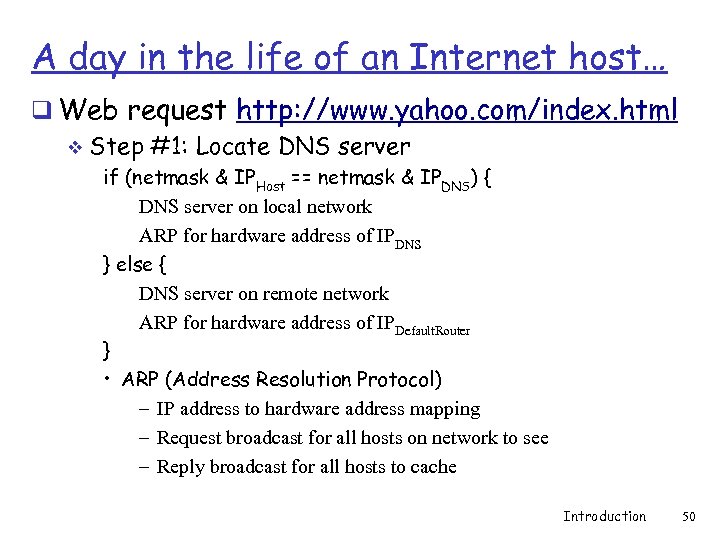 A day in the life of an Internet host… q Web request http: //www.