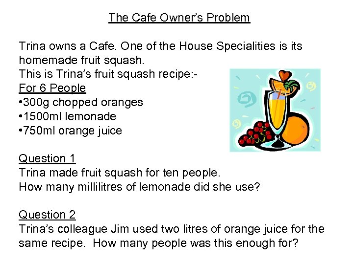 The Cafe Owner’s Problem Trina owns a Cafe. One of the House Specialities is