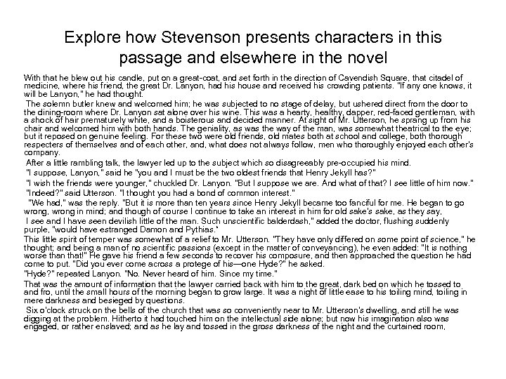 Explore how Stevenson presents characters in this passage and elsewhere in the novel With