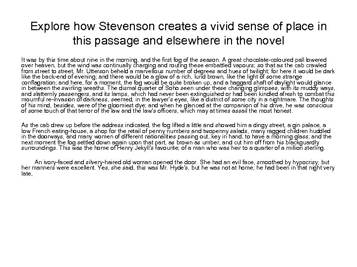 Explore how Stevenson creates a vivid sense of place in this passage and elsewhere