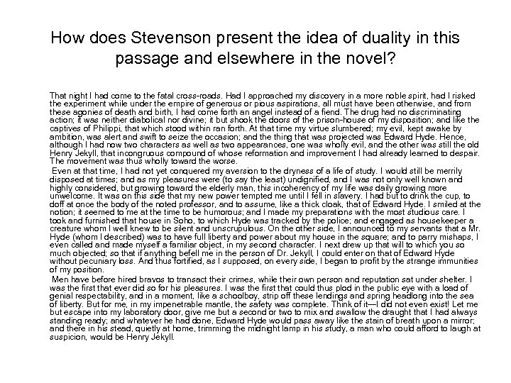 How does Stevenson present the idea of duality in this passage and elsewhere in