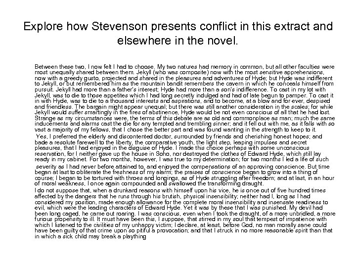 Explore how Stevenson presents conflict in this extract and elsewhere in the novel. Between