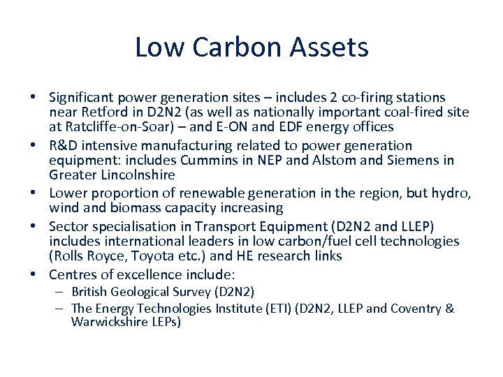 Low Carbon Assets • Significant power generation sites – includes 2 co-firing stations near