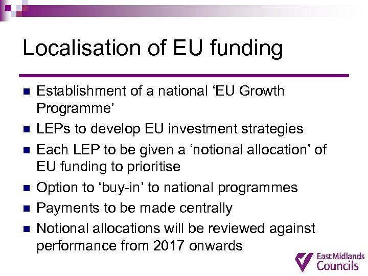 Localisation of EU funding n n n Establishment of a national ‘EU Growth Programme’