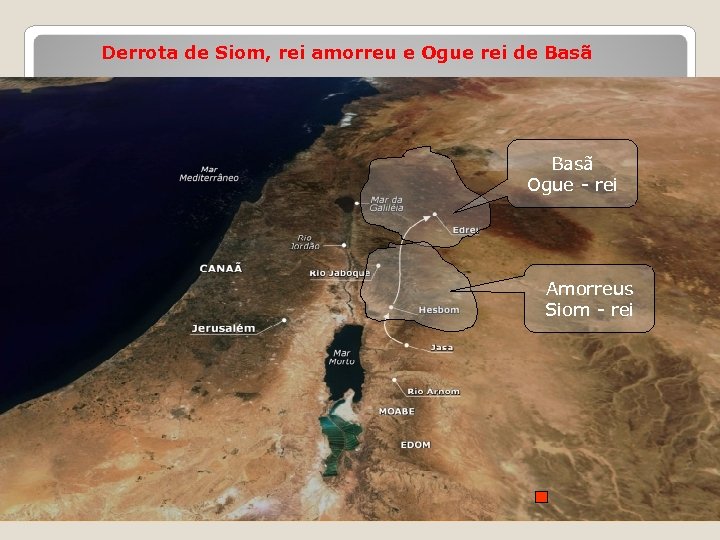 Derrota de Siom, rei amorreu e Ogue rei de Basã Ogue - rei Amorreus
