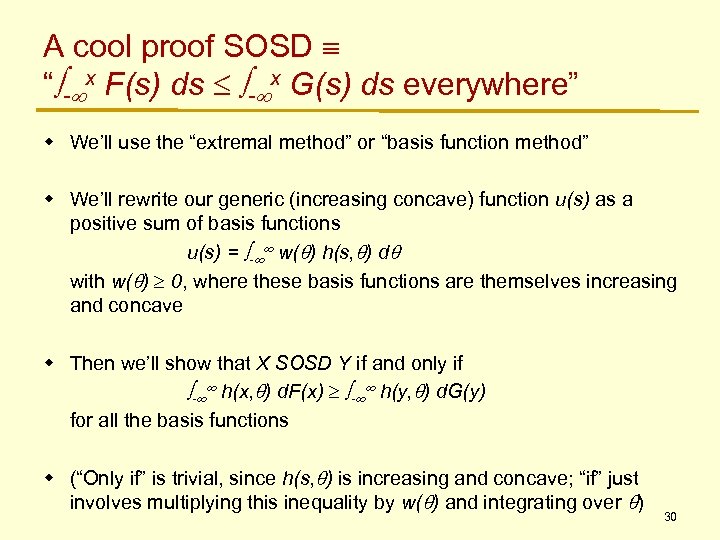 A cool proof SOSD º “ò-¥x F(s) ds £ ò-¥x G(s) ds everywhere” w