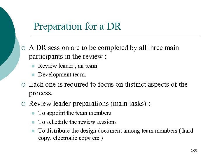 Preparation for a DR ¡ A DR session are to be completed by all