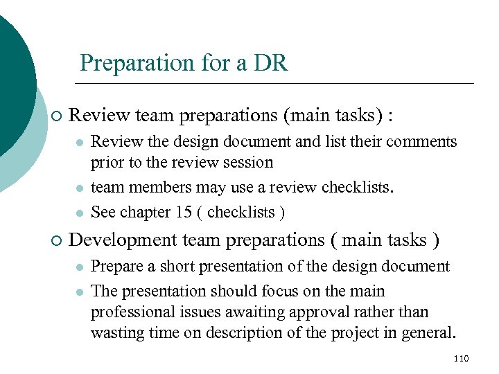 Preparation for a DR ¡ Review team preparations (main tasks) : l l l