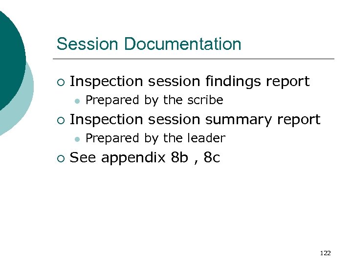 Session Documentation ¡ Inspection session findings report l ¡ Inspection session summary report l