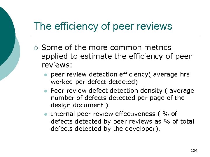 The efficiency of peer reviews ¡ Some of the more common metrics applied to