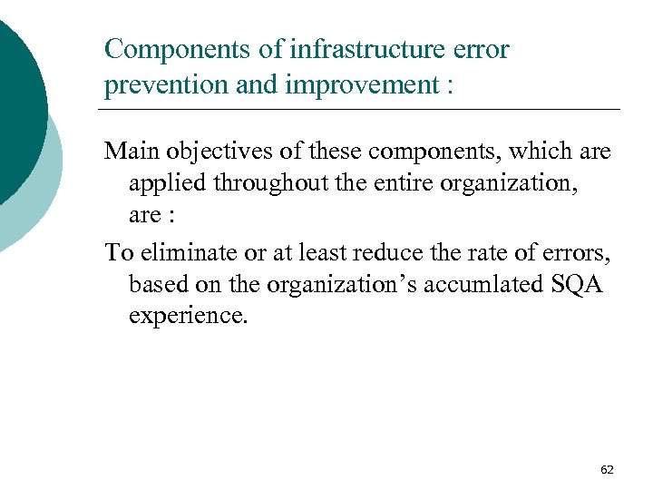Components of infrastructure error prevention and improvement : Main objectives of these components, which